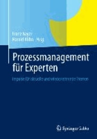 Prozessmanagement für Experten - Impulse für aktuelle und wiederkehrende Themen.