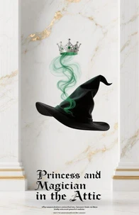 The Princess in the Attic and the Magician