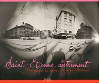 Saint-Etienne autrement