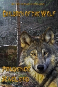  Prudence Macleod - Children of the Wolf - Children of the Wild, #2.