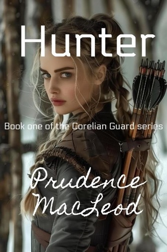  Prudence Macleod - Hunter - Corelian Guard series, #1.