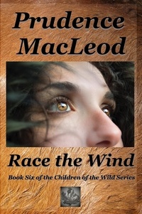  Prudence Macleod - Race the Wind - Children of the Wild, #6.