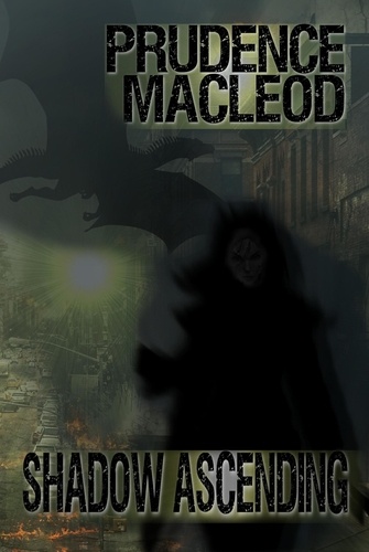  Prudence Macleod - Shadow Ascending - Children of the Goddess, #7.