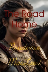  Prudence Macleod - The Road Home - Elvish Chronicles, #2.