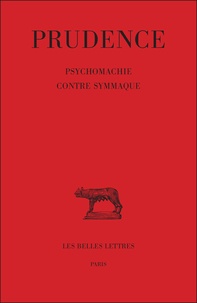  Prudence - Tome Iii : Psychomachie Contre Symmaque.