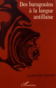Des baragouins à la langue antillaise