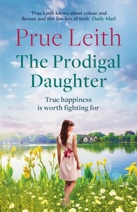 Prue Leith - The Prodigal Daughter - a gripping family saga full of life-changing decisions, love and conflict.