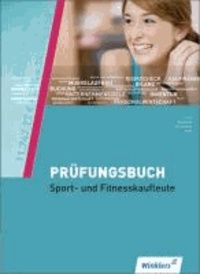 Prüfungsbuch Sport- und Fitnesskaufleute - Fachqualifikation für Veranstaltungskaufleute.