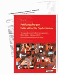 Prüfungsfragen Heilpraktiker für Psychotherapie - 10 originale schriftliche Prüfungsbögen (März 2008 bis Oktober 2012) mit ausführlichen Kommentaren.
