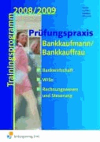 Prüfungspraxis Bankkaufmann/Bankkauffrau - Bankwirtschaft, Wirtschafts- und Sozialkunde, Rechnungswesen und Steuerung. Ein Trainingsprogramm 2013/2014. Lehr-/Fachbuch.