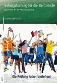 Prüfungstraining für die Büroberufe - Basiswissen für die Abschlussprüfung, Sonderausgabe 2012.