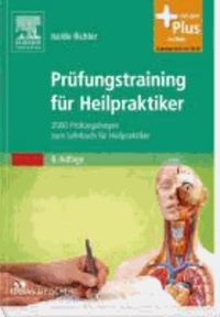 Prüfungstraining für Heilpraktiker - 2000 Prüfungsfragen zum Lehrbuch für Heilpraktiker - mit Zugang zum Elsevier-Portal.