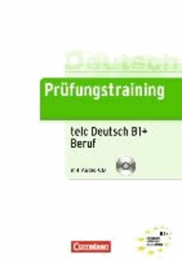 Prüfungstraining telc Deutsch B1 + Beruf - Übungsbuch mit Audio-CD.
