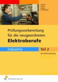 Prüfungsvorbereitung für die neugeordneten Elektroberufe 2. Arbeitsbuch mit Lösungsheft - Industrie.
