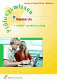 Prüfungswissen Büroberufe - Zwischen- und Abschlussprüfung Arbeitsbuch.