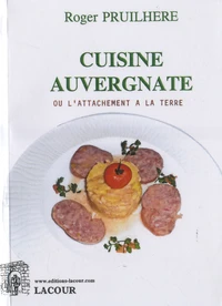 Cuisine auvergnate ou l'attachement à la terre