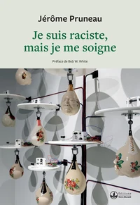 Je suis raciste, mais je me soigne