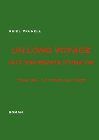 Un long voyage ou l'empreinte d'une vie tome 36