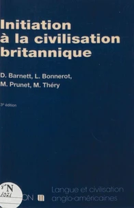 Initiation A La Civilisation Britannique. 3eme Edition