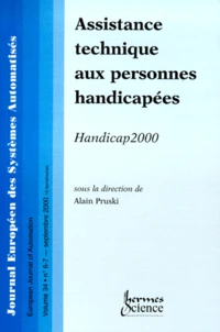 Journal Europeen Des Systemes Automatises (Apii-Jesa) Volume 34 N° 6-7 Septembre 2000 : Assistance Technique Aux Personnes Handicapees