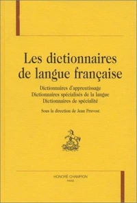 Les Dictionnaires De Langue Francaise. Dictionnaires D'Apprentissage, Dictionnaires Specialises De La Langue, Dictionnaires De Specialite