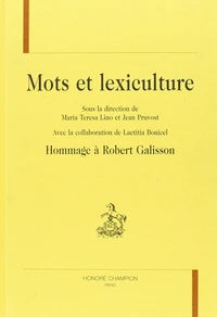 Mots et lexiculture : hommages à Robert Galisson