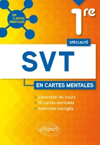 Spécialité SVT 1re - 15 cartes mentales et exercices corrigés