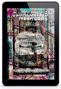  PS Publishing et  Robert Freeman Wexler - Undiscovered Territories.