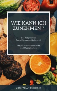 Wie kann ich Zunehmen?