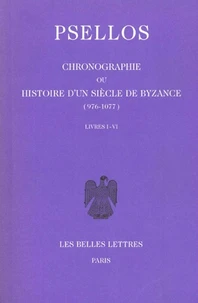 Chronographie ou Histoire d'un siècle de Byzance (976-1077)