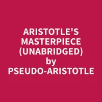 Aristotle's Masterpiece (Unabridged)