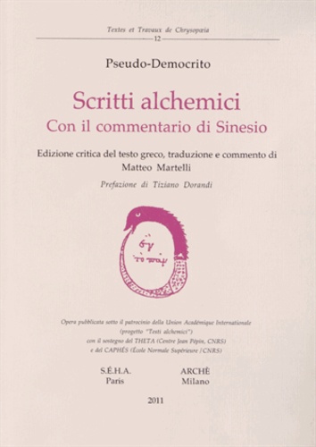  Pseudo-Démocrite - Scritti alchemici - Con il commentario di Sinesio.