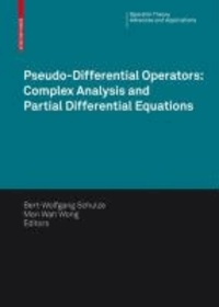 Pseudo-Differential Operators: Complex Analysis and Partial Differential Equations - International Workshop, York University, Canada, August 4-8, 2008.