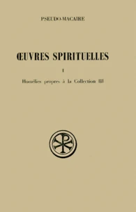 Oeuvres Spirituelles. Tome 1, Homelies Propres A La Collection 3, Edition Bilingue Francais-Grec