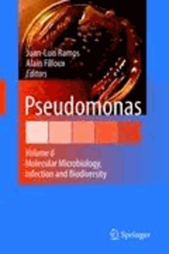 Juan-Luis Ramos - Pseudomonas 6 - Molecular Microbiology, Infection and Biodiversity.