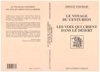 Le voyage du centurion ; Les voix qui crient dans le désert
