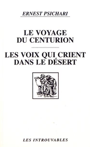 Le voyage du centurion ; Les voix qui crient dans le désert