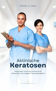 Aktinische Keratosen - Hautkrebs-Vorstufen erkennen & behandeln: Die neuesten Therapieansätze