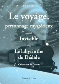  Psyché - Le voyage, personnage mysterieux - Suivi de invisible.