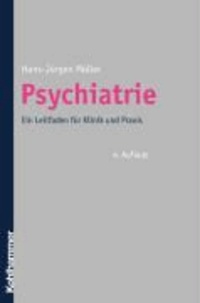 Psychiatrie - Ein Leitfaden für Klinik und Praxis.
