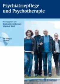 Psychiatriepflege und Psychotherapie (mit Video-DVD).