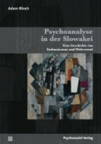 Psychoanalyse in der Slowakei - Eine Geschichte von Enthusiasmus und Widerstand.