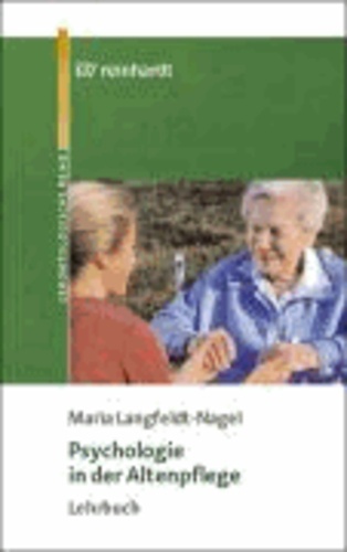 Psychologie in der Altenpflege - Lehrbuch.