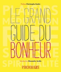  Psychologies magazine et Christophe André - Le grand guide du bonheur.