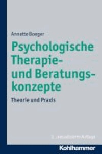 Psychologische Therapie- und Beratungskonzepte - Theorie und Praxis.