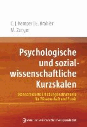 Psychologische und sozialwissenschaftliche Kurzskalen - Standardisierte Erhebungsinstrumente für Wissenschaft und Praxis.