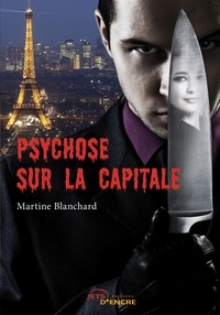 Martine Blanchard - Psychose sur la capitale.