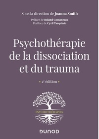 Joanna Smith - Psychothérapie de la dissociation et du trauma - 2e éd..
