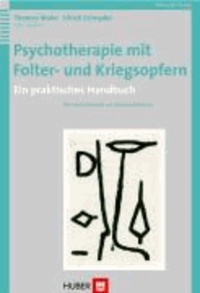 Psychotherapie mit Folter und Kriegsopfern - Ein praktisches Handbuch.