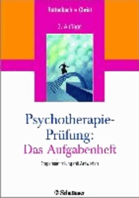 Psychotherapie-Prüfung: Das Aufgabenheft - Fragensammlung mit Antworten.